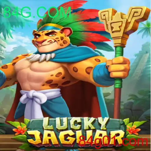 Descubra a Emoção do Jogo LuckyJaguar no 84G.COM